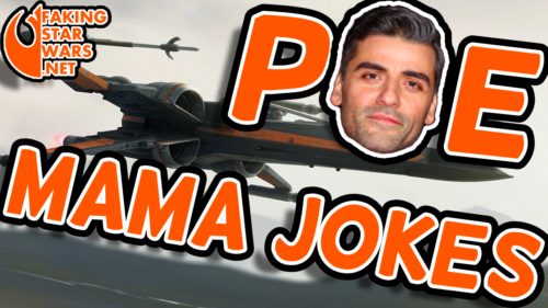 Poe Dameron's Poe Mama Jokes Vol. 1