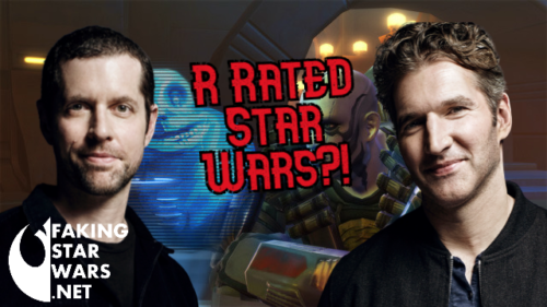 Benioff & Weiss Star Wars Trilogy To Be Rated R